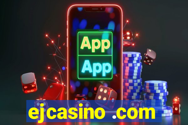 ejcasino .com