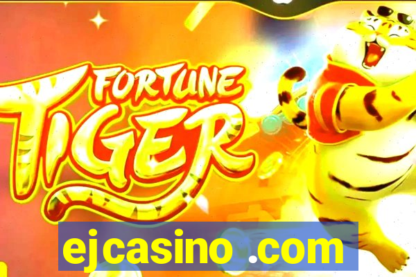 ejcasino .com