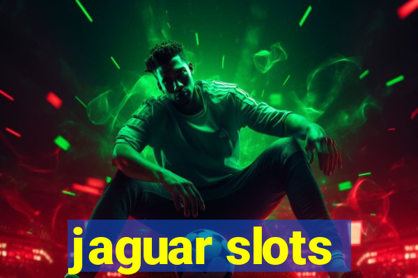 jaguar slots