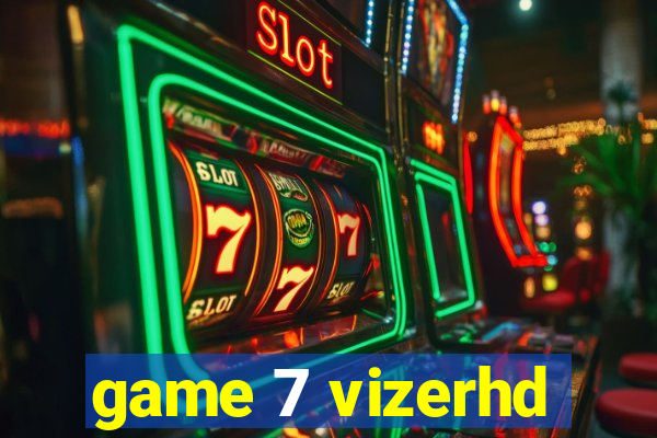 game 7 vizerhd