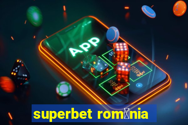 superbet rom芒nia