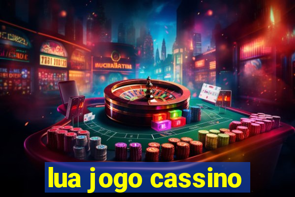 lua jogo cassino