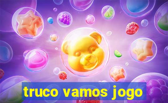 truco vamos jogo