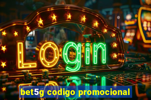 bet5g codigo promocional