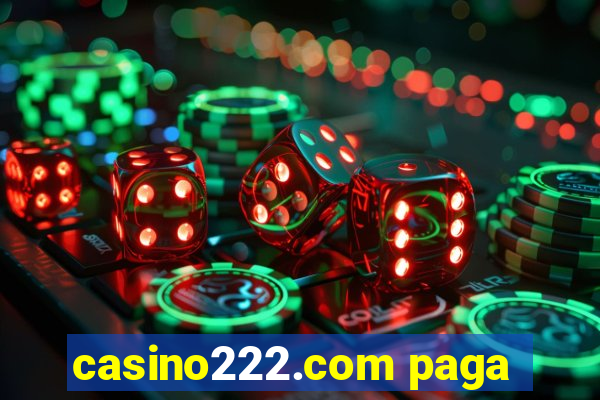 casino222.com paga