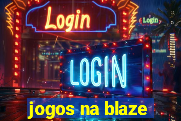 jogos na blaze