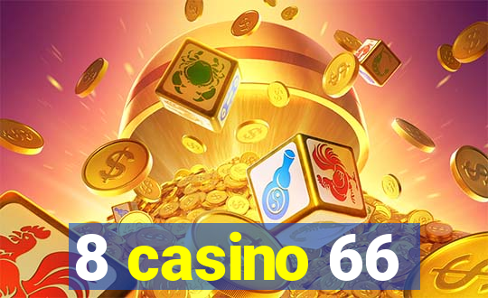 8 casino 66