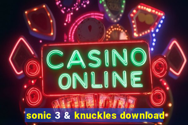 sonic 3 & knuckles download