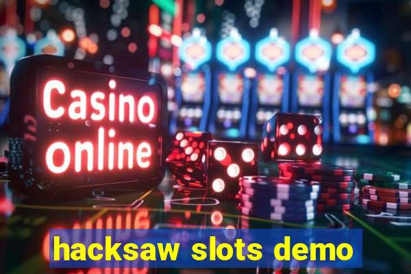 hacksaw slots demo