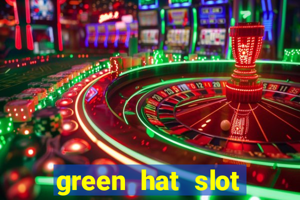 green hat slot free play