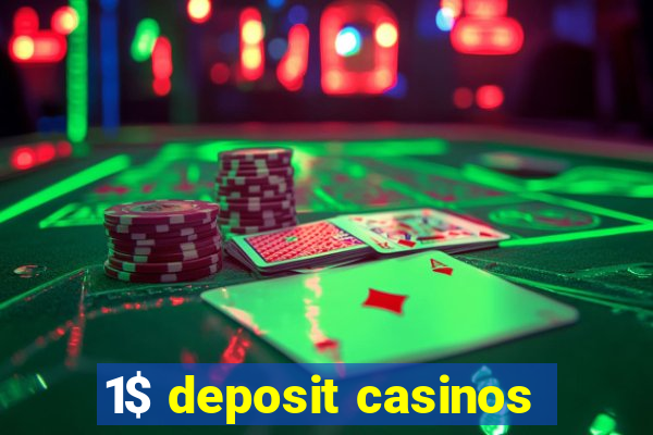 1$ deposit casinos