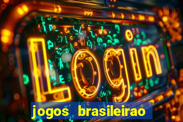 jogos brasileirao serie a