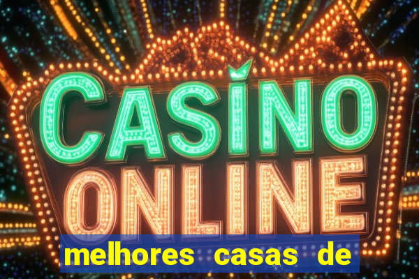 melhores casas de apostas casino