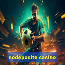 nodeposite casino