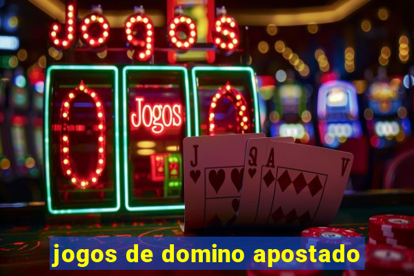 jogos de domino apostado