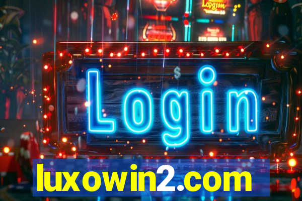 luxowin2.com