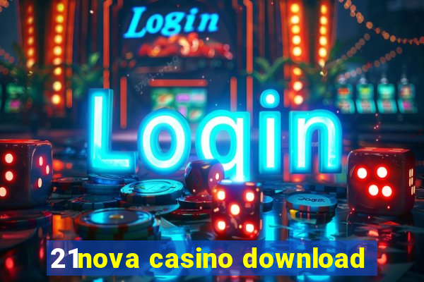 21nova casino download