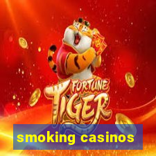 smoking casinos