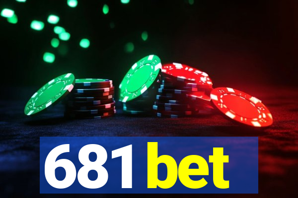 681 bet