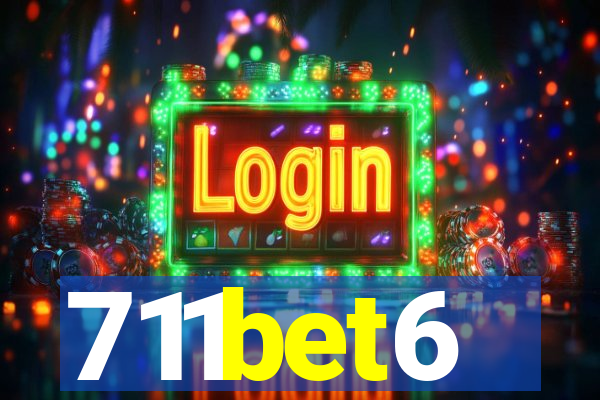 711bet6