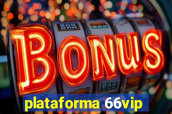 plataforma 66vip