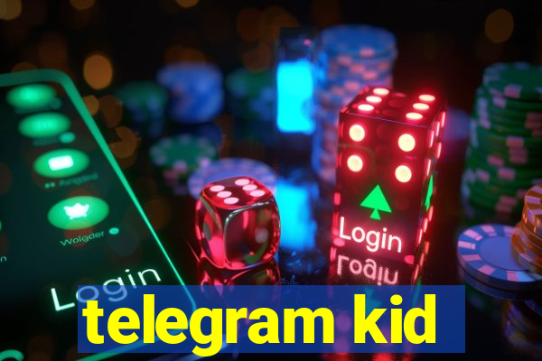 telegram kid