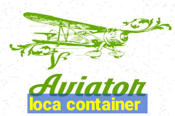 loca container