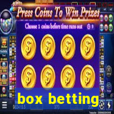 box betting