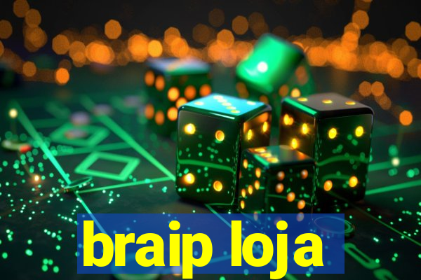 braip loja