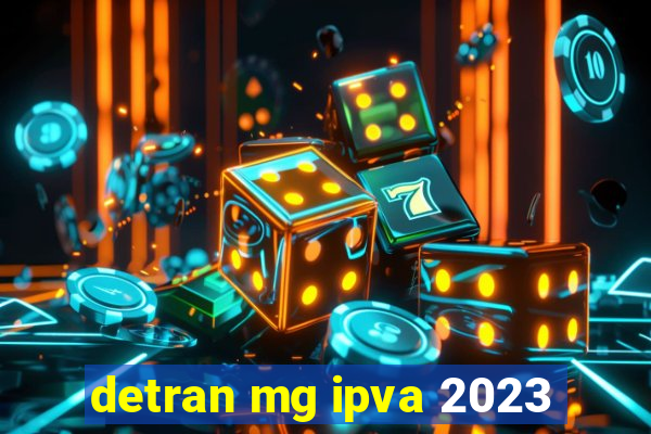 detran mg ipva 2023