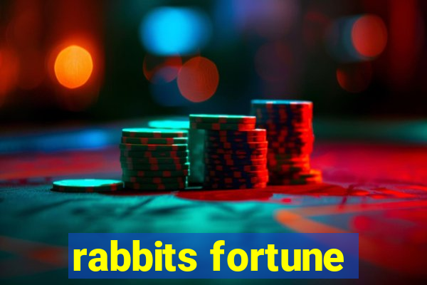 rabbits fortune