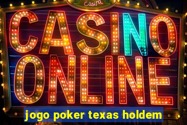 jogo poker texas holdem