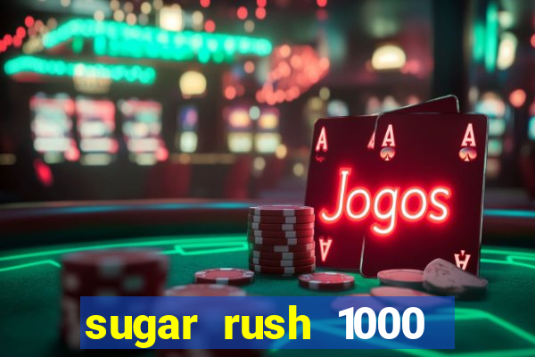 sugar rush 1000 slot demo