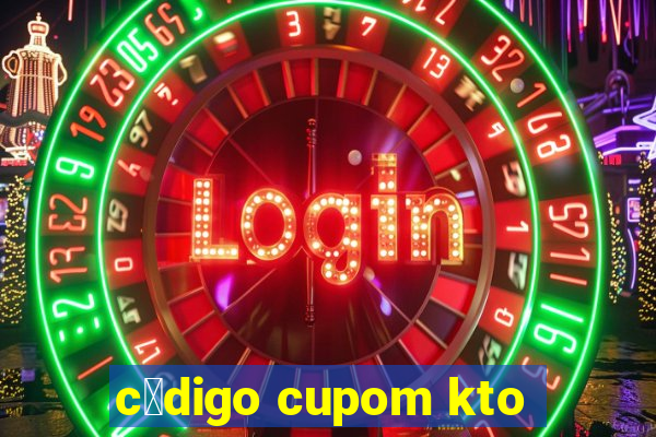 c贸digo cupom kto