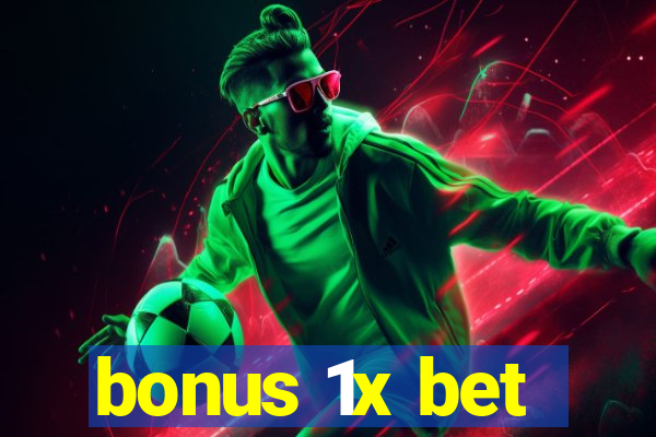 bonus 1x bet