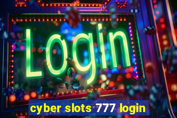 cyber slots 777 login