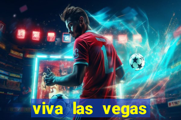 viva las vegas classic slot