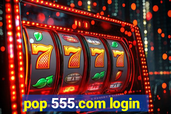 pop 555.com login