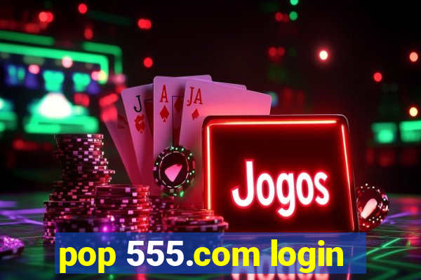 pop 555.com login