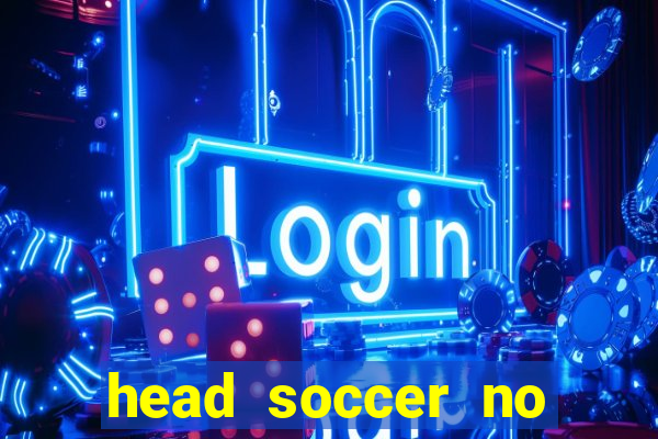 head soccer no click jogos