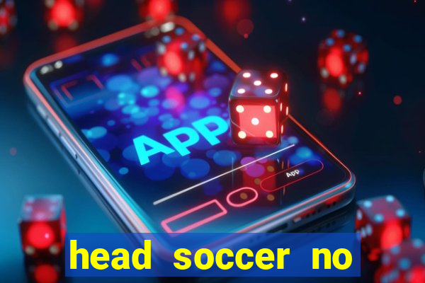 head soccer no click jogos