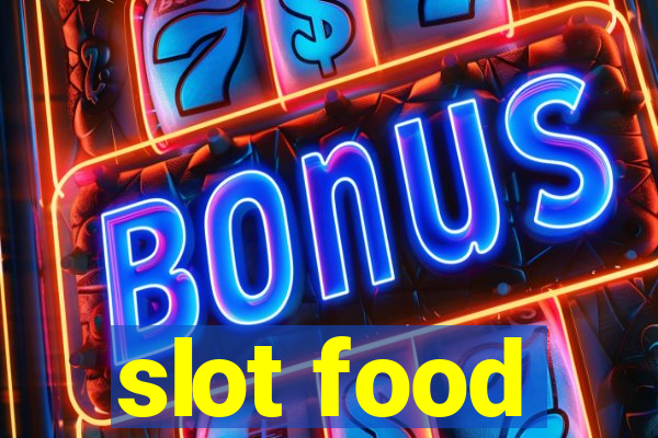 slot food