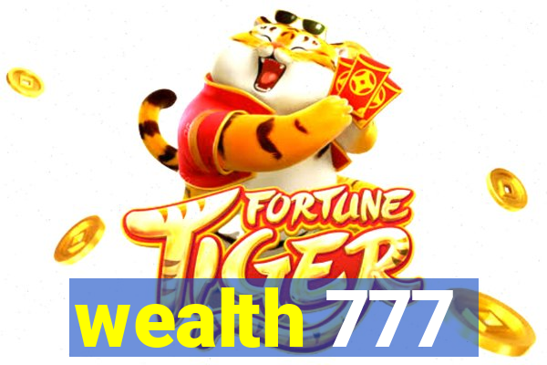 wealth 777