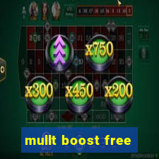 mullt boost free