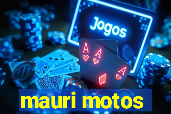 mauri motos