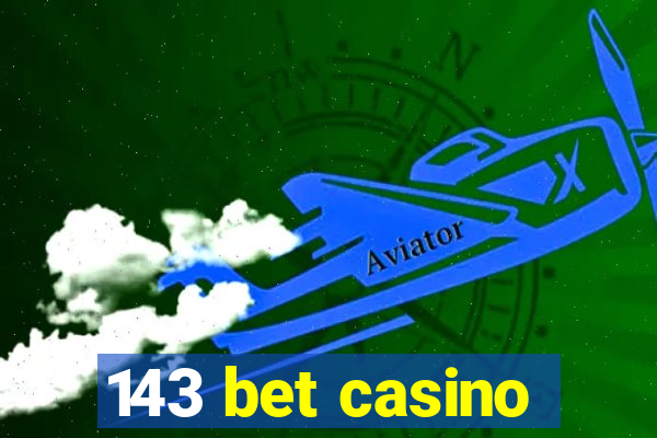 143 bet casino