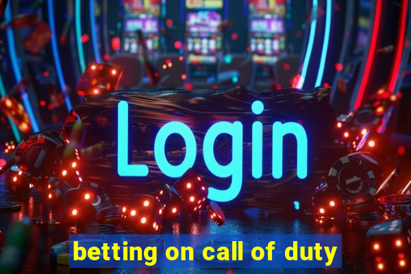 betting on call of duty