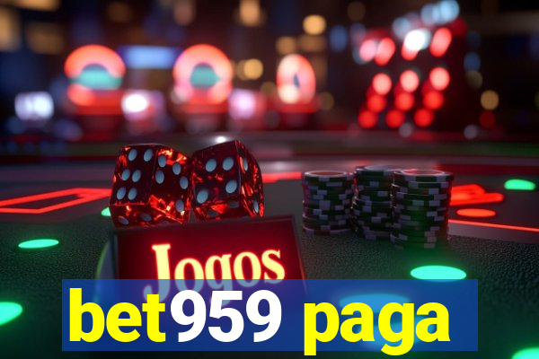 bet959 paga