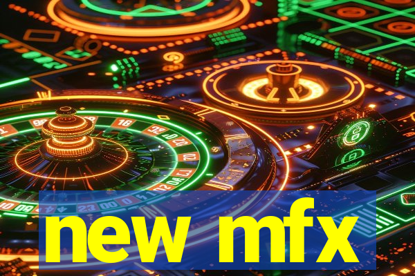 new mfx