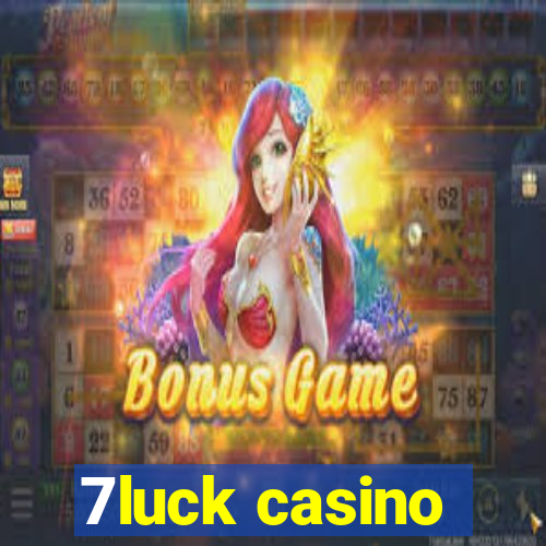 7luck casino